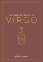 The Zodiac Guide to Virgo The Ultimate Guide to Understanding Your Star Sign, Un...