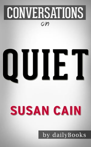 Conversations on Quiet: by Susan Cain | Conversation Starters