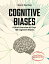 COGNITIVE BIASES - A Brief Overview of Over 160 Cognitive Biases