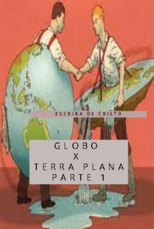 Globo X Terra Plana - Volume 1【電子書籍】 Central De Ensinos B blicos