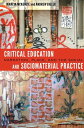 Critical Education and Sociomaterial Practice Narration, Place, and the Social