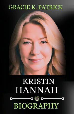 Kristin Hannah Biography Book