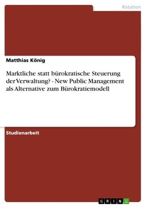 Marktliche statt b?rokratische Steuerung der Ver