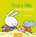ŷKoboŻҽҥȥ㤨Tina e Milo vanno al parcoŻҽҡ[ Pauline Oud ]פβǤʤ484ߤˤʤޤ