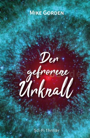 Der gefrorene Urknall