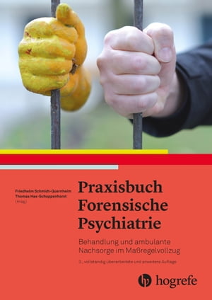 Praxisbuch forensische Psychiatrie Behandlung und ambulante Nachsorge im Ma?regelvollzug