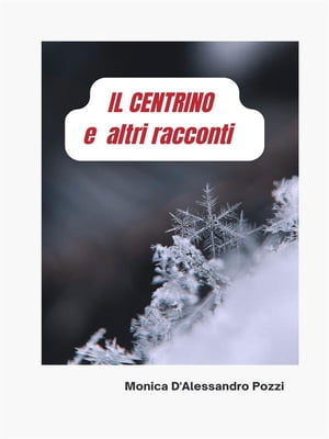 IL CENTRINO e altri racconti