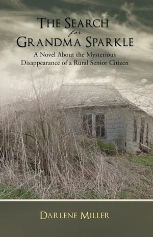 The Search for Grandma Sparkle A novel About the