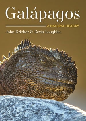 Gal?pagos A Natural History Second Edition【電子書籍】[ John C. Kricher ]