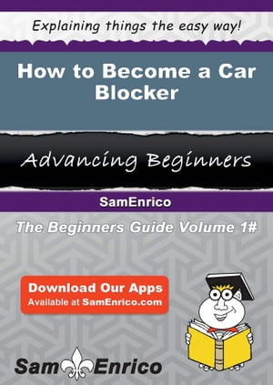 How to Become a Car Blocker