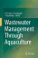 Wastewater Management Through Aquaculture