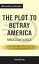Summary: “The Plot to Betray America: How Team Trump Embraced Our Enemies, Compromised Our Security, and How We Can Fix It” by Malcolm Nance - Discussion Prompts