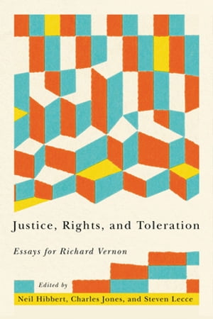 Justice, Rights, and Toleration Essays for Richard VernonŻҽҡ