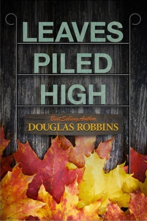 Leaves Piled HighŻҽҡ[ Douglas Robbins ]