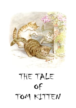 The Tale Of Tom Kitten