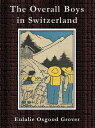 The Overall Boys in Switzerland【電子書籍