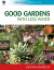 Good Gardens with Less Water