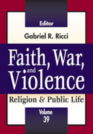 楽天楽天Kobo電子書籍ストアFaith, War, and Violence【電子書籍】[ Gabriel R. Ricci ]