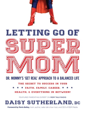 Letting Go of Supermom