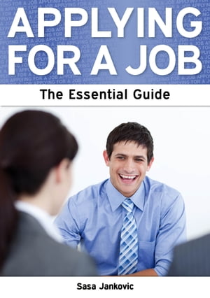 Applying for a Job: The Essential Guide