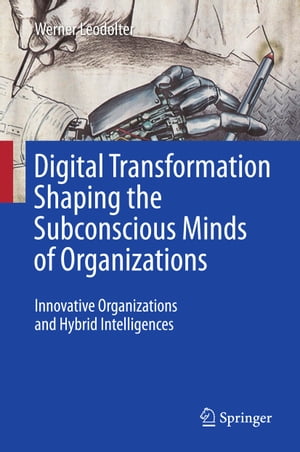 Digital Transformation Shaping the Subconscious Minds of Organizations