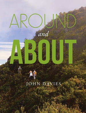 Around and About【電子書籍】[ John Davies ]