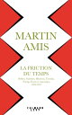 La Friction du temps Bellow, Nabokov, Hitchens, Travolta, Trump. Essais et reportages 1994-2017【電子書籍】[ Martin Amis ]