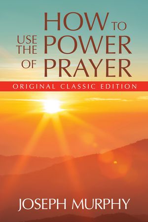 ŷKoboŻҽҥȥ㤨How to Use the Power of Prayer Original Classic EditionŻҽҡ[ Joseph Murphy ]פβǤʤ551ߤˤʤޤ