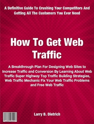 How To Get Web Traffic A Breakthrough Plan For D