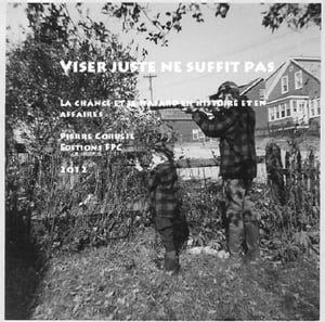 Viser juste ne suffit pasŻҽҡ[ Pierre Corbeil ]