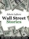 Wall Street Stories【電子書籍】[ Edwin Lef