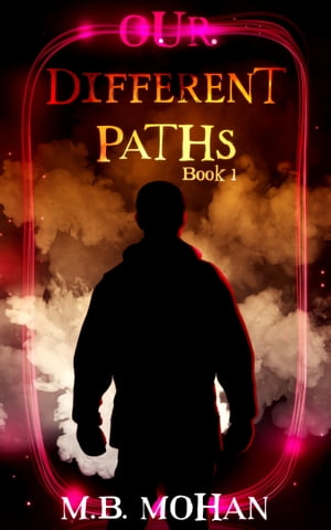 Our Different Paths (Book 1 of the Our Different Paths Trilogy)
