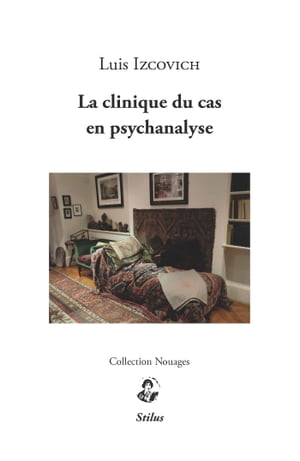 La clinique du cas en psychanalyse【電子書