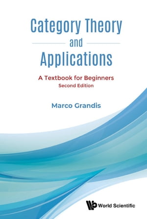ŷKoboŻҽҥȥ㤨Category Theory And Applications: A Textbook For Beginners (Second EditionŻҽҡ[ Marco Grandis ]פβǤʤ6,504ߤˤʤޤ