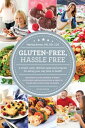 Gluten-Free, Hassle Free A Simple, Sane, Dietitian-Approved Program For Eating Your Way Back to Health