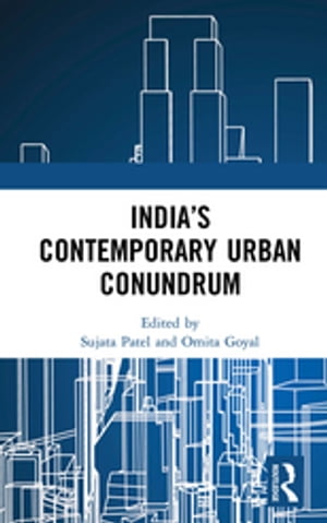 India’s Contemporary Urban Conundrum