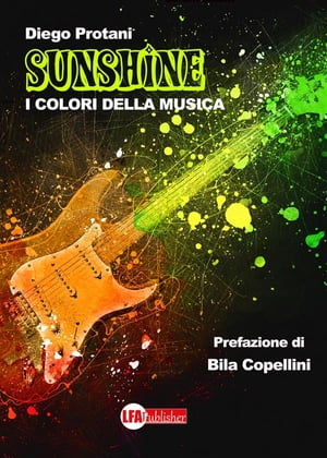 Sunshine I colori della musica【電子書籍】[ Diego Protani ]