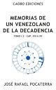 Memorias de un venezolano de la decadencia Tomo I.2: Cap?tulos XIII ? XX