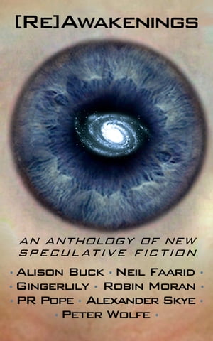 [Re]Awakenings, an anthology of new Speculative Fiction