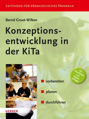 Konzeptionsentwicklung in der KiTa【電子書籍】[ Bernd Groot-Wilken ]