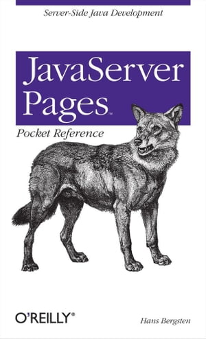 JavaServer Pages Pocket Reference Server-Side Java Development【電子書籍】[ Hans Bergsten ]