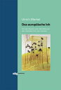 Das europ?ische Ich Von der Illusion einer Identit?t und den multiplen Ichs der ...