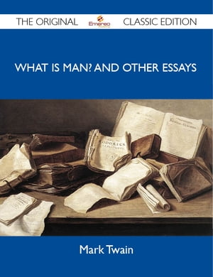 ŷKoboŻҽҥȥ㤨What Is Man? and Other Essays - The Original Classic EditionŻҽҡ[ Twain Mark ]פβǤʤ1,036ߤˤʤޤ