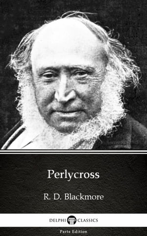Perlycross by R. D. Blackmore - Delphi Classics 
