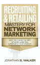 Network Marketing - Recruiting & Retailing Mastery Negotiation 101【電子書籍】[ Jonathan S. Walker ]