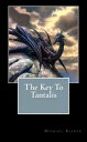 The Key To Tantalis【電子書籍】[ Michael Klerck ]