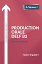 Production orale DELF B2【電子書籍】 St phane Wattier