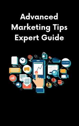 ŷKoboŻҽҥȥ㤨Advanced Marketing Tips Expert GuideŻҽҡ[ Albert Coleman ]פβǤʤ163ߤˤʤޤ