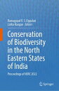 Conservation of Biodiversity in the North Eastern States of India Proceedings of NERC 2022
