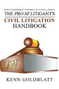The Pro Se Litigant's Civil Litigation Handbook How to Represent Yourself in a Civil Lawsuit